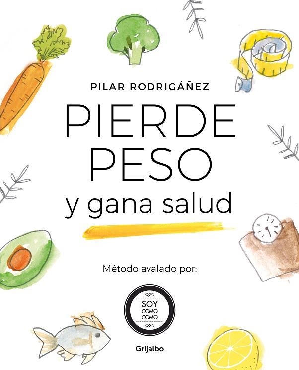 PIERDE PESO Y GANA SALUD | 9788425357084 | RODRIGÁÑEZ, PILAR