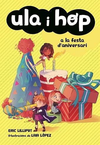 ULA I HOP A LA FESTA D'ANIVERSARI (ULA I HOP) | 9788420434414 | LILLIPUT, ERIC / LÓPEZ, LAIA