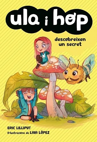 ULA I HOP DESCOBREIXEN UN SECRET (ULA I HOP) | 9788420434421 | LILLIPUT, ERIC / LÓPEZ, LAIA