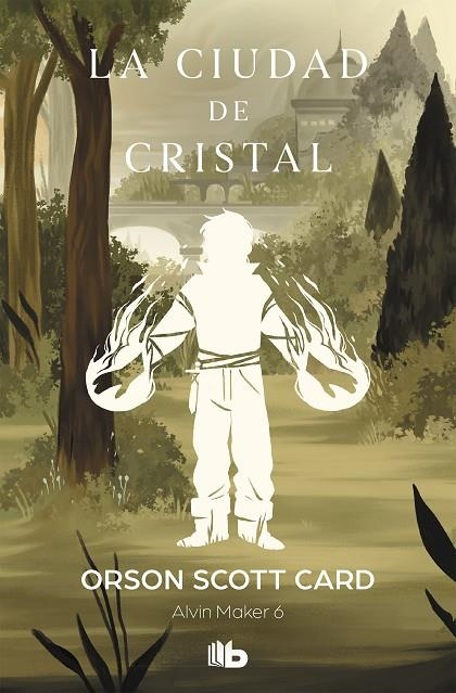 LA CIUDAD DE CRISTAL (SAGA DE ALVIN MAKER [EL HACEDOR] 6) | 9788490709344 | CARD, ORSON SCOTT