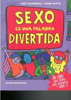 SEXO ES UNA PALABRA DIVERTIDA | 9788472909236 | SILVERBERG, CORY / SMYTH, FIONA / TRAD. SÁEZ, JAVIER