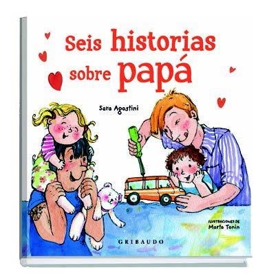 SEIS HISTORIAS SOBRE PAPÁ | 9788417127343 | AGOSTINI, SARA