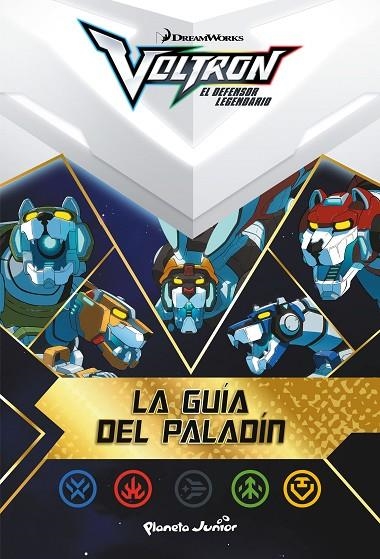 VOLTRON. LA GUÍA DEL PALADÍN | 9788408210610 | DREAMWORKS