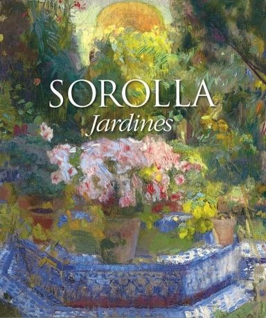 SOROLLA JARDINES | 9788494962967 | PONS-SOROLLA RUIZ DE LA PRADA, BLANCA