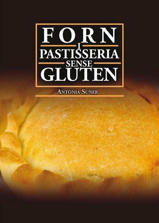 FORN I PASTISSERIA SENSE GLUTEN | 9788417113629 | SUÑER MESQUIDA, ANTÒNIA