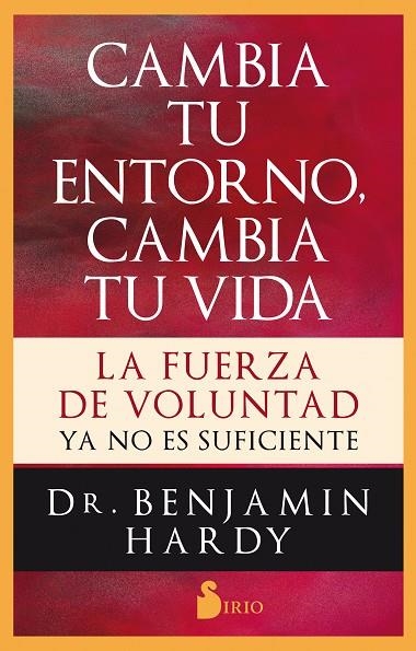 CAMBIA TU ENTORNO, CAMBIA TU VIDA | 9788417399542 | HARDY, DR. BENJAMIN