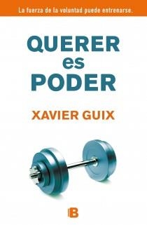 QUERER ES PODER | 9788466652315 | GUIX, XAVIER