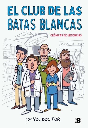 EL CLUB DE LAS BATAS BLANCAS | 9788417001926 | YO, DOCTOR,