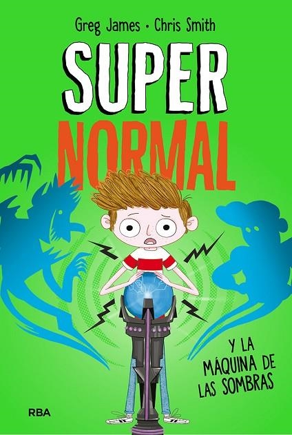 SUPERNORMAL 3. SUPERNORMAL Y LA MÁQUINA DE LA SOMBRAS | 9788427216297 | JAMES GREG / SMITH CHRIS