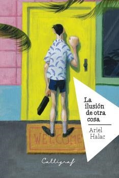 LA ILUSIÓN DE OTRA COSA | 9788412015102 | HALAC, ARIEL