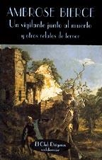 VIGILANTE JUNTO AL MUERTO Y OTROS RELATOS, UN | 9788477021735 | BIERCE, AMBROSE