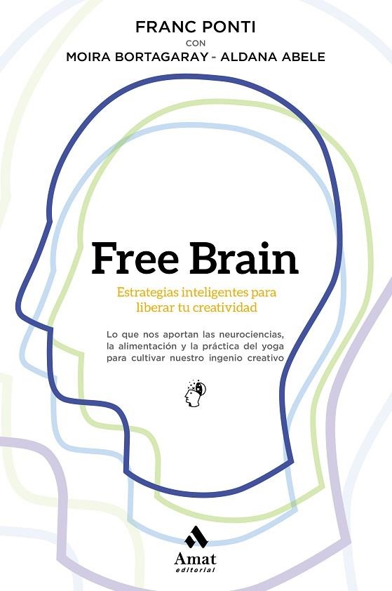 FREE BRAIN | 9788497354738 | PONTI ROCA, FRANC / ABELE ALTAMIRA, ALDANA / BORTAGARAY SEMERDJIAN, MOIRA