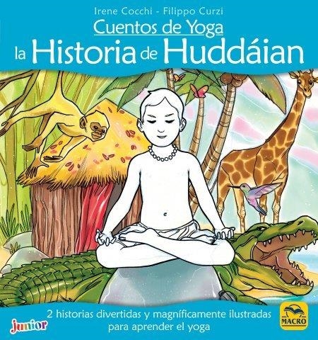 CUENTOS DE YOGA: LA HISTORIA DE HUDDÁIAN | 9788417080426 | COCCHI, IRENE