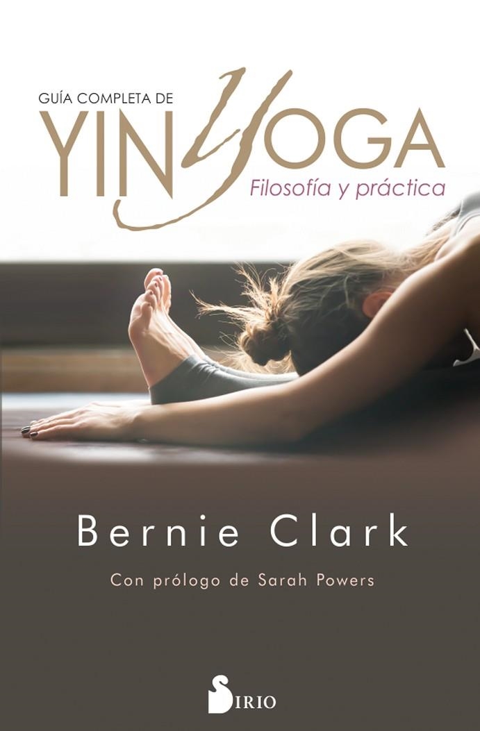 GUÍA COMPLETA DE YIN YOGA | 9788417399474 | CLARK, BERNIE