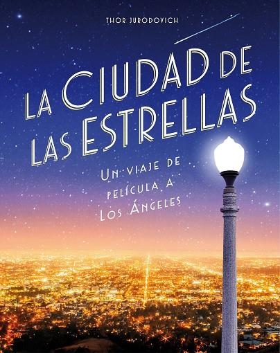 LA CIUDAD DE LAS ESTRELLAS | 9788416890736 | JURODOVICH KOSTICH, THOR