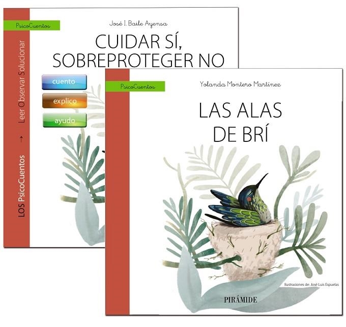 GUÍA: CUIDAR SÍ, SOBREPROTEGER NO + CUENTO: LAS ALAS DE BRÍ | 9788436841244 | BAILE AYENSA, JOSÉ  I. / MONTERO MARTÍNEZ, YOLANDA