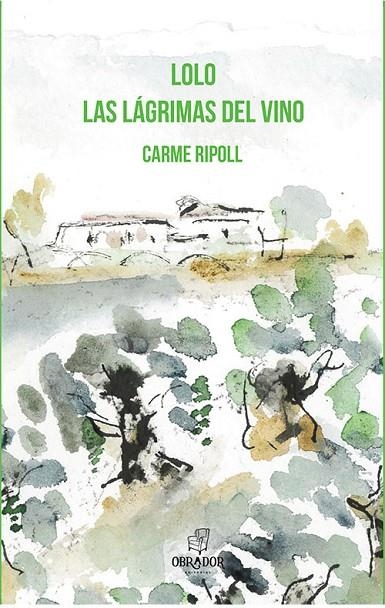 LOLO. LAS LÁGRIMAS DEL VINO | 9788494933462 | RIPOLL MARTÍNEZ, CARME