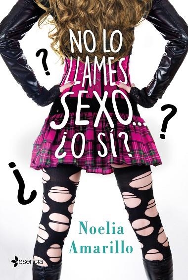 NO LO LLAMES SEXO... ¿O SÍ? | 9788408213543 | AMARILLO, NOELIA