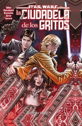 STAR WARS LA CIUDADELA DE LOS GRITOS (TOMO) | 9788491737988 | GILLEN, KIERON / LARROCA, SALVADOR / AARON, JASON