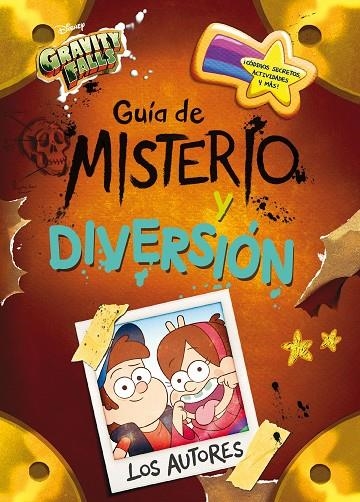 GRAVITY FALLS. GUÍA DE MISTERIO Y DIVERSIÓN | 9788417529963 | DISNEY