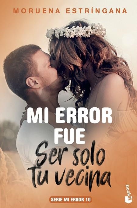 MI ERROR FUE SER SOLO TU VECINA | 9788408213703 | ESTRÍNGANA, MORUENA