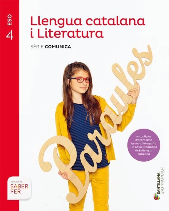 LLENGUA CATALANA I LITERATURA SERIE COMUNICA 4 ESO SABER FER | 9788413150826 | VILANOVA BOQUERAS, ALBERT / GUILUZ VIDAL, TERESA / JUANMARTI GENERES, EDUARD