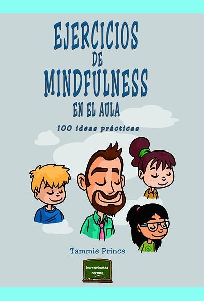 EJERCICIOS DE MINDFULNESS EN EL AULA | 9788427726239 | PRINCE, TAMMIE