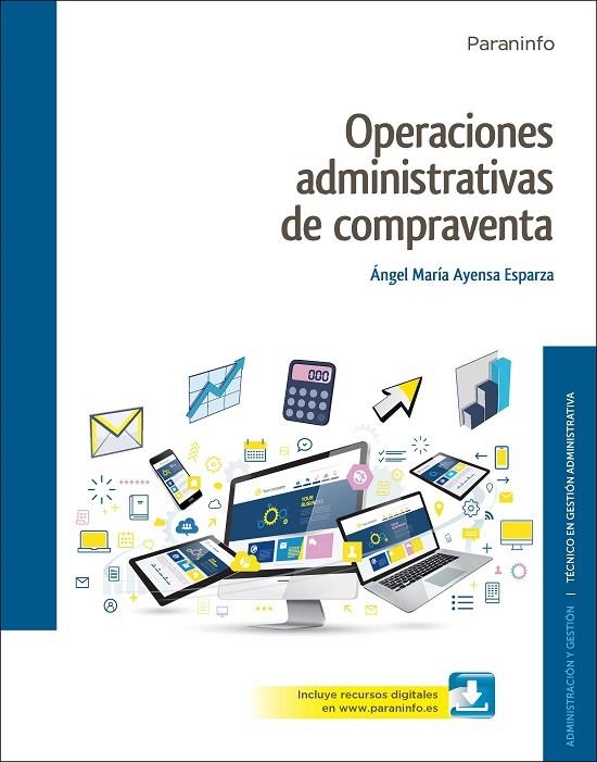 OPERACIONES ADMINISTRATIVAS DE COMPRAVENTA ( EDICIÓN 2017) | 9788428339445 | AYENSA ESPARZA, ÁNGEL MARÍA