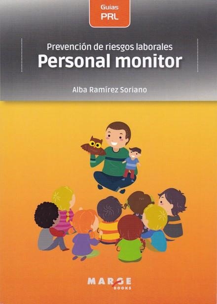 PREVENCIÓN DE RIESGOS LABORALES: PERSONAL MONITOR | 9788417903138 | RAMÍREZ SORIANO, ALBA