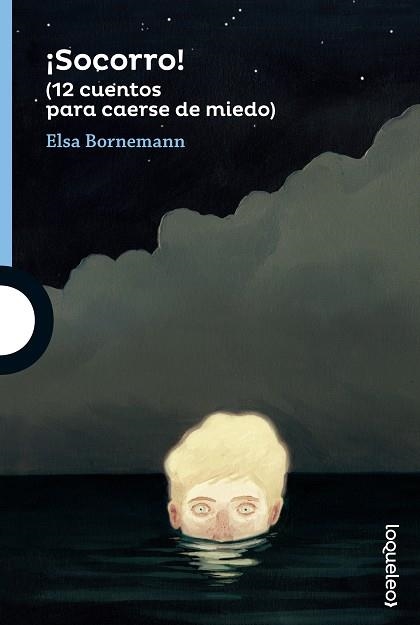 SOCORRO! (12 CUENTOS PARA CAERSE DE MIEDO) | 9788491220473 | BORNEMANN, ELSA