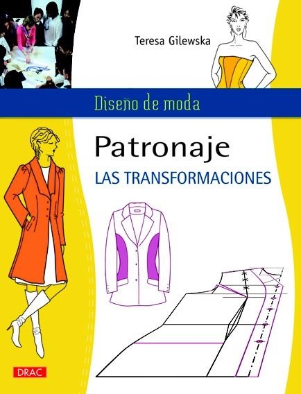 PATRONAJE. LAS TRANSFORMACIONES | 9788498742558 | GILEWSKA, TERESA