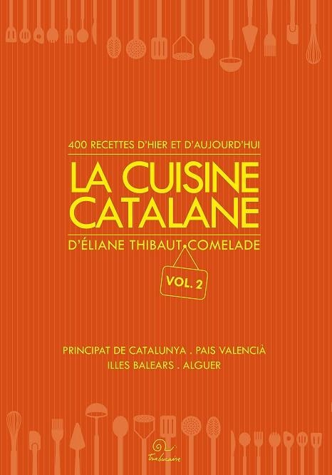 LA CUISINE CATALANE | 9782849742549 | THIBAUT COMELADE, ÉLIANE