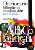 DICCIONARIO BILINGUE DE COMPUTACION | 9789586009201 | FREEDMAN, ALAN