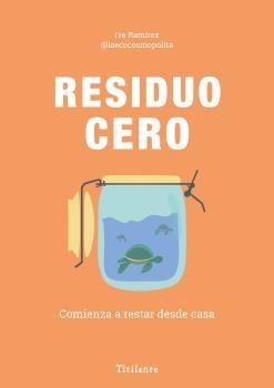 VIDA RESIDUO CERO | 9788494967023 | RAMÍREZ,YVE