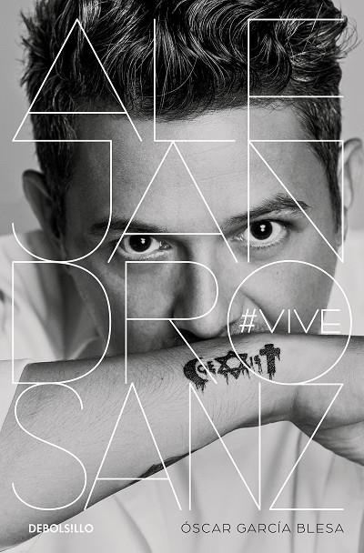 ALEJANDRO SANZ. #VIVE | 9788466350662 | GARCÍA BLESA, ÓSCAR