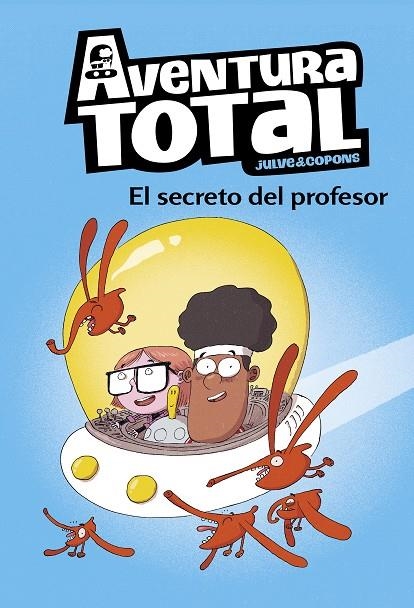 EL SECRETO DEL PROFESOR (AVENTURA TOTAL) | 9788448853112 | JULVE, ÒSCAR / COPONS, JAUME