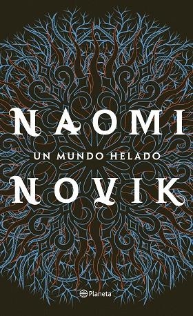 UN MUNDO HELADO | 9788408213789 | NOVIK, NAOMI