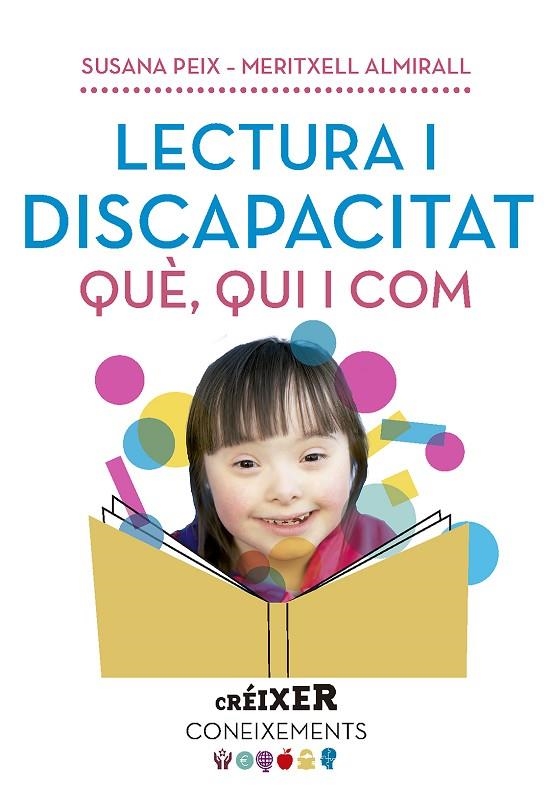 LECTURA I DISCAPACITAT QUE QUI I COM | 9788491910565 | ALMIRALL,MERITXELL/PEIX,SUSANA