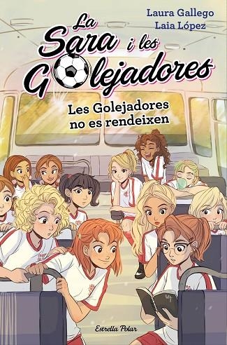 LES GOLEJADORES NO ES RENDEIXEN | 9788491378631 | GALLEGO, LAURA / LÓPEZ, LAIA