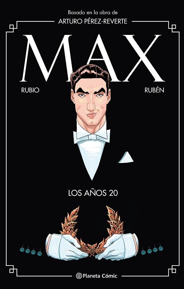 MAX. LOS AÑOS 20 | 9788491739777 | PÉREZ-REVERTE, ARTURO / RUBIO, SALVA / RINCÓN, RUBÉN DEL