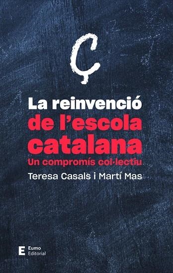 LA REINVENCIÓ DE L'ESCOLA CATALANA | 9788497666718 | CASALS RUBIO, TERESA