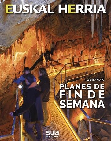 PLANES DE FIN DE SEMANA -EUSKAL HERRIA LIBROS SUA | 9788482167183 | MURO, ALBERTO