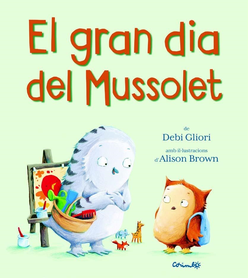 EL GRAN DIA DEL MUSSOLET | 9788484705901 | GLIORI, DEVI