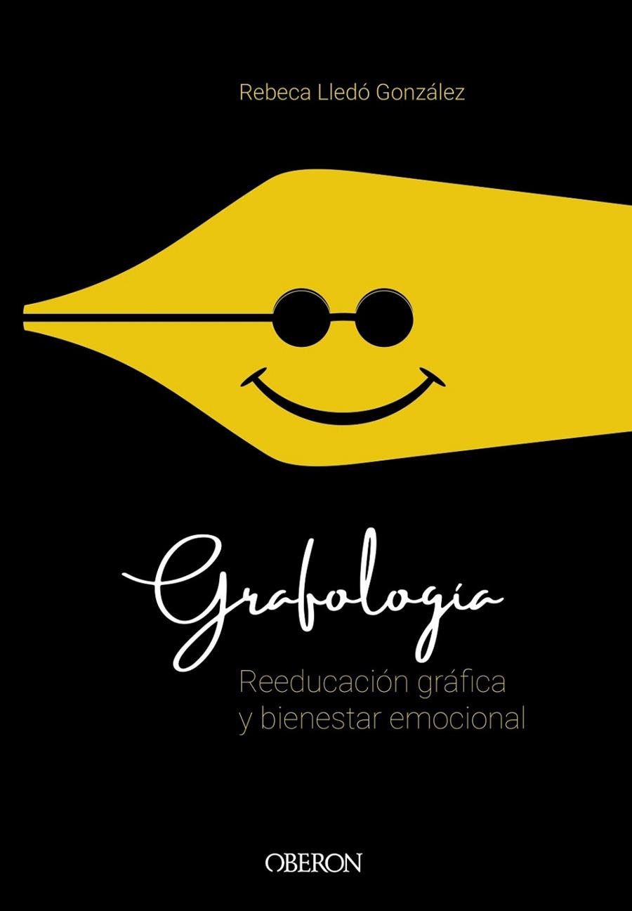 GRAFOLOGÍA. REEDUCACIÓN GRÁFICA Y BIENESTAR EMOCIONAL | 9788441541740 | LLEDÓ GONZÁLEZ, REBECA