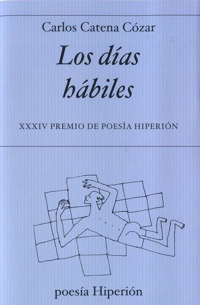 LOS DÍAS HÁBILES | 9788490021439 | CATENA COZAR, CARLOS