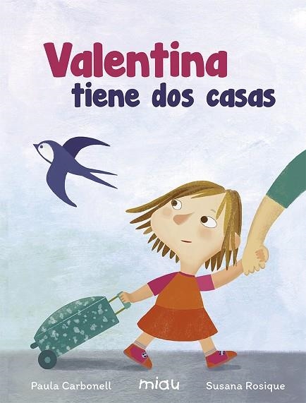 VALENTINA TIENE DOS CASAS | 9788416434923 | CARBONELL PENICHET, PAULA BEATRIZ