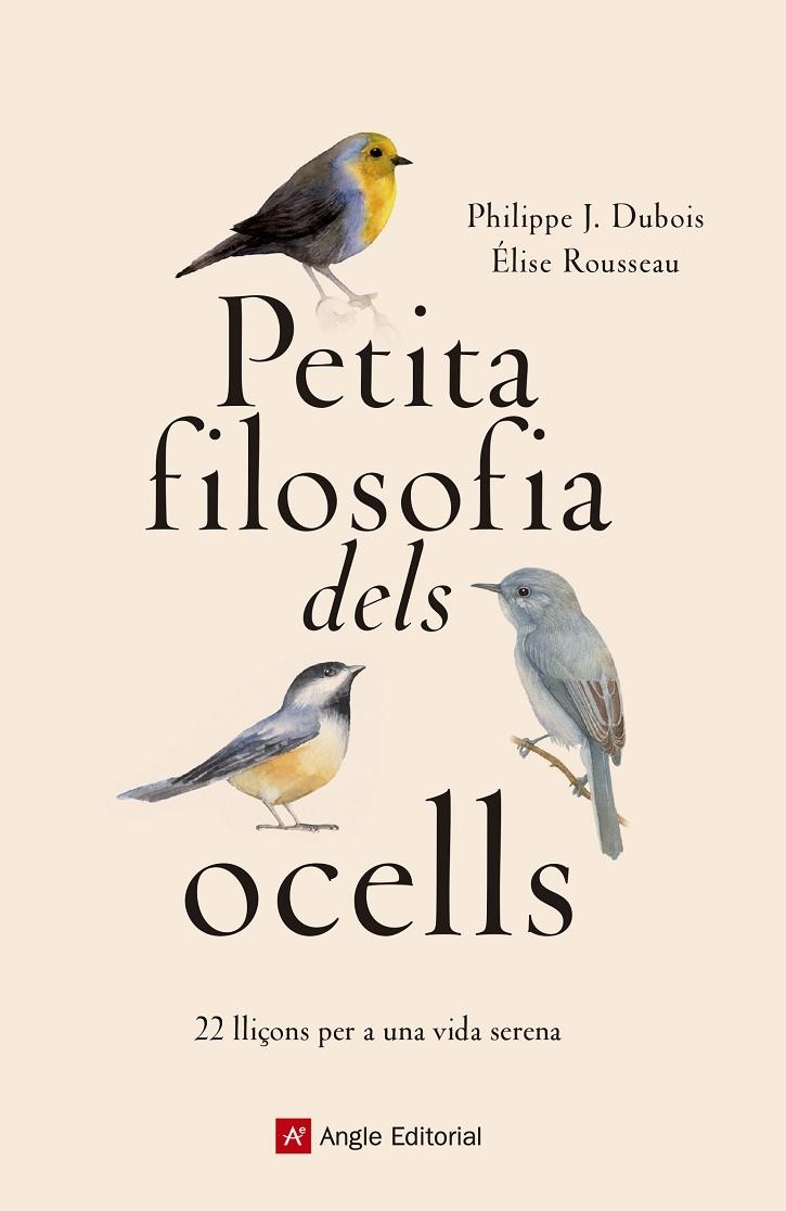 PETITA FILOSOFIA DELS OCELLS | 9788417214807 | DUBOIS , PHILIPPE J. / ROUSSEAU, ÉLISE