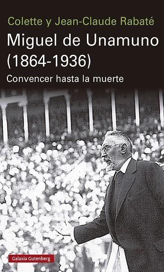 MIGUEL DE UNAMUNO (1864-1936) | 9788417971304 | RABATÉ, JEAN-CLAUDE / RABATÉ, COLETTE