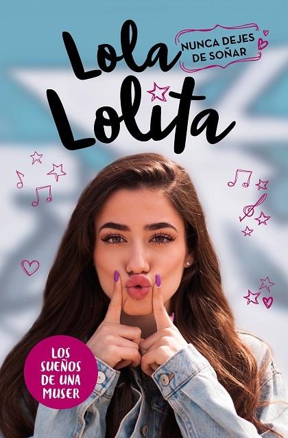 NUNCA DEJES DE SOÑAR (LOLA LOLITA 2) | 9788417424978 | MORENO, LOLA