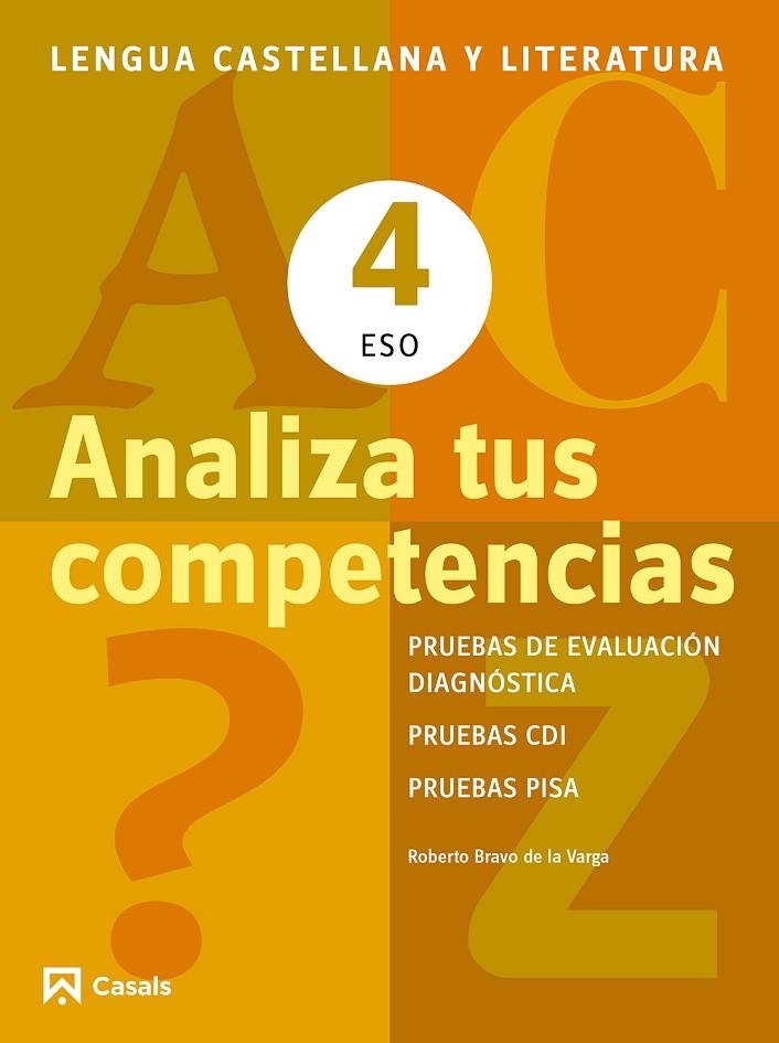 LENGUA CASTELLANA Y LITERATURA 4 ESO ANALIZA TUS COMPETENCIA | 9788421853122 | BRAVO DE LA VARGA, ROBERTO